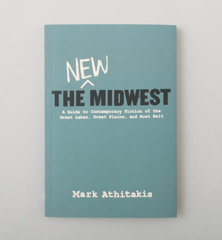 The New Midwest by Mark Atchitakis