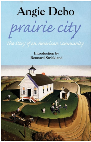 Prairie City:  The Story of an American Community by Angie Debo