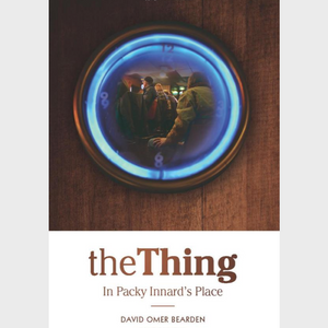 The Thing in Packy Innard's Place by David Omer Bearden